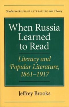 When Russia Learned to Read: Literacy and Popular Literature, 1861-1917 - Brooks, Jeffrey