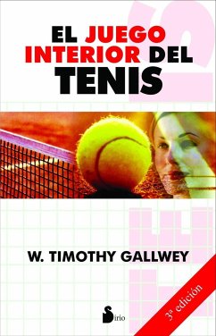 El juego interior del tenis - Gallwey, W. Timothy