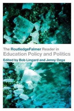 The RoutledgeFalmer Reader in Education Policy and Politics - Lingard, Bob / Ozga, Jenny (eds.)