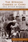 The Striking Cabbies of Cairo and Other Stories: Crafts and Guilds in Egypt, 1863-1914