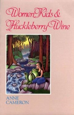 Women, Kids & Huckleberry Wine - Cameron, Anne