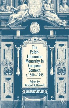The Polish-Lithuanian Monarchy in European Context, C.1500-1795 - Butterwick, R.