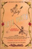 Late Youth: An Anthology Celebrating the Joys of Being Over Fifty