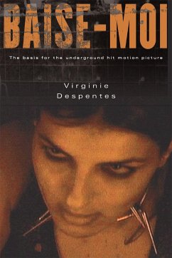 Baise-Moi (Rape Me) - Despentes, Virginie