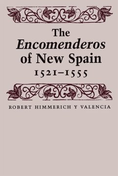 Cover The Encomenderos of New Spain, 1521-1555