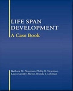 Life-Span Development: A Case Book - Newman, Barbara M.; Newman, Philip R.; Landry-Meyer, Laura