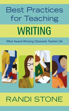 Best Practices for Teaching Writing - Stone, Randi