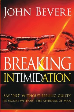 Breaking Intimidation - Bevere, John