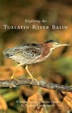 Exploring the Tualatin River Basin: A Nature and Recreation Guide