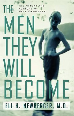 The Men They Will Become - Newberger, Eli