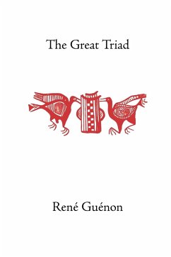 The Great Triad - Guenon, Rene; Wetmore, James Richard
