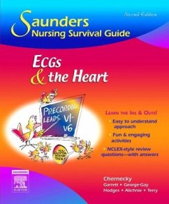 Saunders Nursing Survival Guide: ECGs and the Heart - Chernecky, Cynthia C.;Garrett, Kitty;George-Gay, Beverly