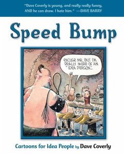 Speed Bump: Cartoons for Idea People - Coverly, Dave