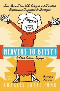 Heavens to Betsy! - Funk, Charles E