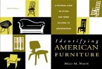 Identifying American Furniture: A Pictorial Guide to Styles and Terms Colonial to Contemporary