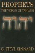 Prophets: The Voices of Yahweh - Kinnard, G. Steve