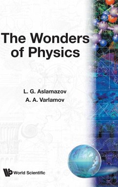 WONDERS OF PHYSICS, THE - L G Aslamazov & A A Varlamov