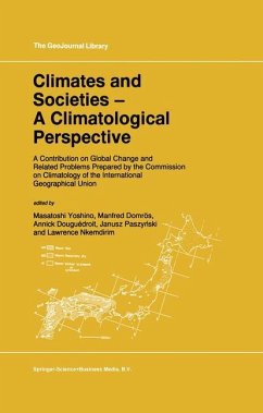 Climates and Societies - A Climatological Perspective - Yoshino, M. / Domrös, Manfred / Douguédroit, Annick / Paszynski, J. / Nkemdirim, L.C. (eds.)