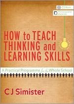 How to Teach Thinking and Learning Skills - Simister, C J