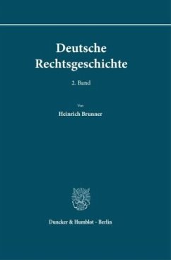 Deutsche Rechtsgeschichte. - Brunner, Heinrich