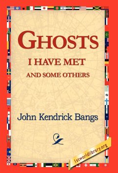 Ghosts I Have Met and Some Others - Bangs, John Kendrick