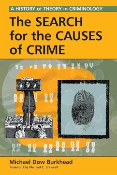 The Search for the Causes of Crime - Burkhead, Michael Dow