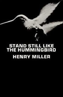 Stand Still Like the Hummingbird - Miller, Henry