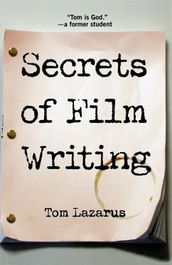 Secrets of Film Writing - Lazarus, Tom