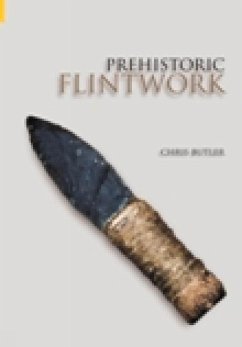 Prehistoric Flintwork - Butler, Chris