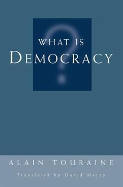 What Is Democracy? - Touraine, Alain; Macey, David