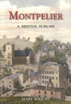 Montpelier: A Bristol Suburb - Wright, David Curtis