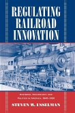Regulating Railroad Innovation