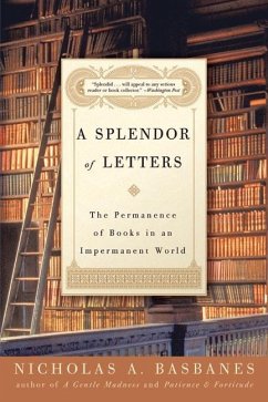 A Splendor of Letters - Basbanes, Nicholas A