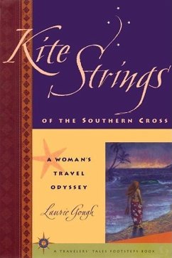 Kite Strings of the Southern Cross: A Woman's Travel Odyssey - Gough, Laurie