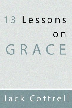 13 Lessons on Grace - Cottrell, Jack