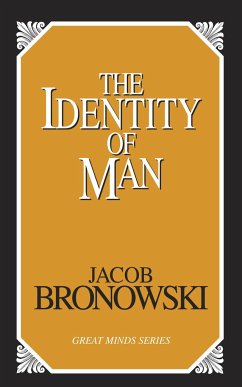 The Identity of Man - Bronowski, Jacob
