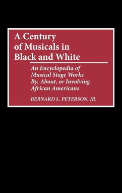 A Century of Musicals in Black and White - Peterson, Bernard L.