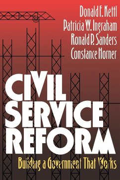 Civil Service Reform - Kettl, Donald F.; Ingraham, Patricia W.; Sanders, Ronald P.