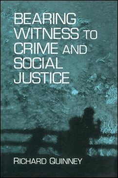 Bearing Witness to Crime & Soc. Ju - Quinney, Richard