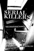Serial Killers: The Insatiable Passion