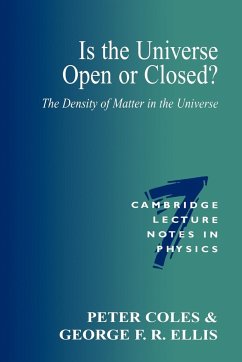 Is the Universe Open or Closed? - Coles, Peter; Peter, Coles; George, Ellis