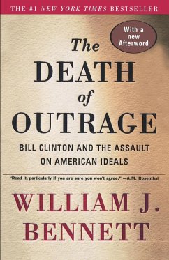 The Death of Outrage - Bennett, William J.