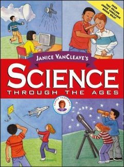 Janice VanCleave's Science Through the Ages - Vancleave, Janice