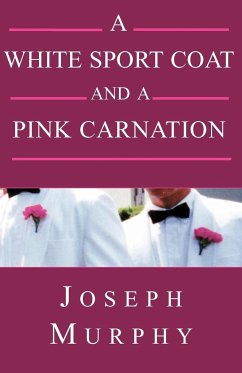 A White Sport Coat and a Pink Carnation - Murphy, Joseph J.