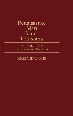 Renaissance Man from Louisiana - Jones, Kirkland C.