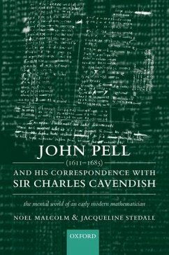 John Pell (1611-1685) and His Correspondence with Sir Charles Cavendish - Malcolm, Noel; Stedall, Jacqueline