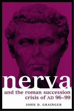 Nerva and the Roman Succession Crisis of AD 96-99 - Grainger, John D