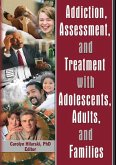 Addiction, Assessment, and Treatment with Adolescents, Adults, and Families