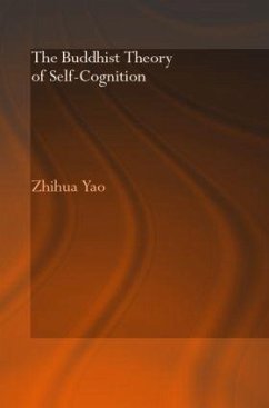 The Buddhist Theory of Self-Cognition - Yao, Zhihua