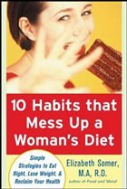 10 Habits That Mess Up a Womanâ€™s Diet